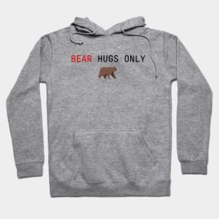 Bear Hugs Only Hoodie